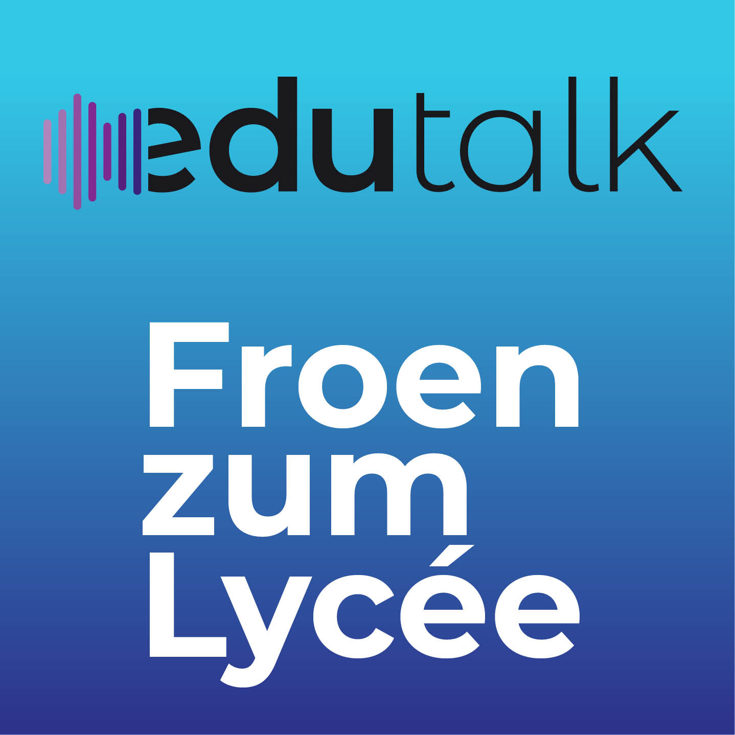 edutalk – Froen zum Lycée
