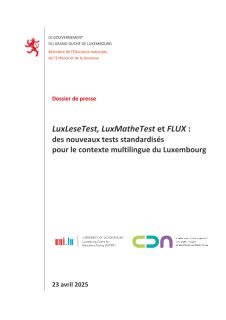 Dossier de presse : LuxLeseTest, LuxMatheTest et FLUX – des nouveaux tests standardisés pour le contexte multilingue du Luxembourg