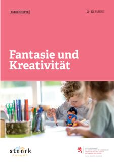 Elternhefte (2-12 Jahre):  Fantasie und Kreativität