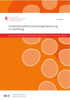 Privatwirtschaftliche Kindertagesbetreuung in Luxemburg: Non-formale Bildung und Betreuung in früher Kindheit und im Schulalter (Band 4)