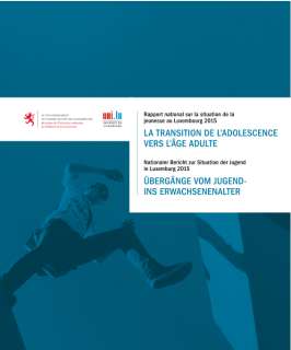 Rapport national sur la situation de la jeunesse au Luxembourg 2015 : La transition de l'adolescence vers l'âge adulte