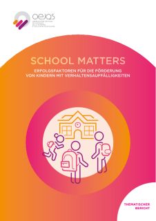 School Matters : Erfolgsfaktoren für die Förderung von Kindern mit Verhaltensauffälligkeiten