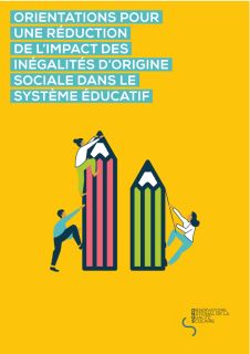 Orientations pour une réduction de l'impact des inégalités d'origine sociale dans le système éducatif